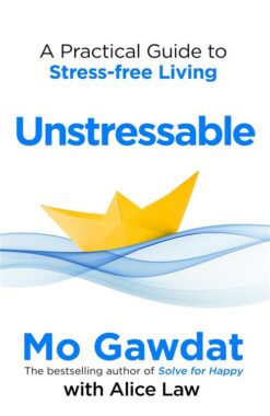 unstressable-a-practical-guide-to-stress-free-living