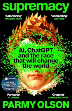 supremacy-ai-chatgpt-and-the-race-that-will-change-the-wor