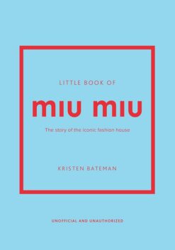 little-book-of-miu-miu-the-story-of-the-iconic-fashion-house