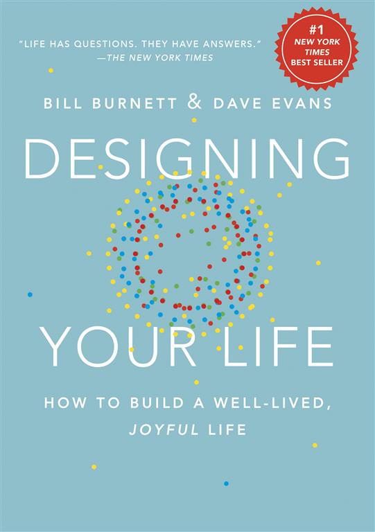designing-your-life-how-to-build-a-well-lived-joyful-life
