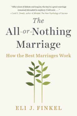 all-or-nothing-marriage-how-the-best-marriages-work
