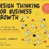 design-thinking-for-business-growth-how-to-design-and-scale