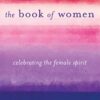 book-of-women-celebrating-the-female-spirit-foundations-of-a-new-humanity
