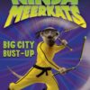 ninja-meerkats-6-big-city-bust
