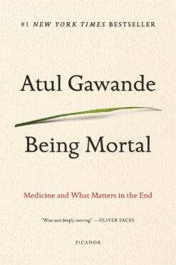 being-mortal-medicine-and-what-matters-in-the-end