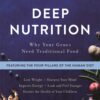 deep-nutrition-why-your-genes-need-traditional-food