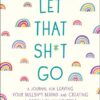 let-that-sht-go
