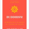 buddhism-an-introduction-to-the-buddhas-life-teachings-and-practices-the-essential-wisdom-library