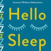hello-sleep-the-science-and-art-of-overcoming-insomnia-with
