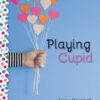 playing-cupid