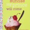 sundae-my-prince-will-come