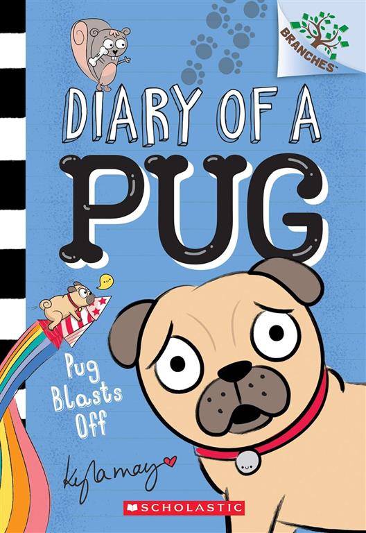 branches-diary-of-a-pug-1-pug-blasts-off