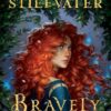 Bravely