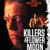 Killers Of The Flower Moon: Oil, Money, Murder and the Birth