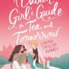 A Cuban Girl's Guide to Tea and Tomorrow