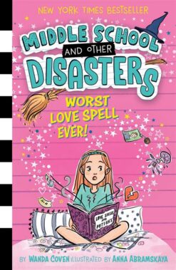 middle-school-and-other-disasters-2-worst-love-spell-ever