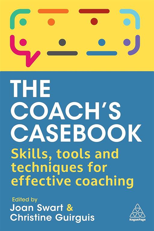 the-coachs-casebook-skills-tools-and-techniques-for-effec