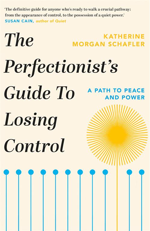 The Perfectionist's Guide to Losing Control: A Path to Peace