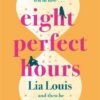 Eight Perfect Hours