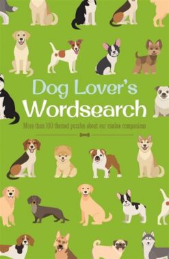 Dog Lover's Wordsearch: More than 100 Themed Puzzles about o