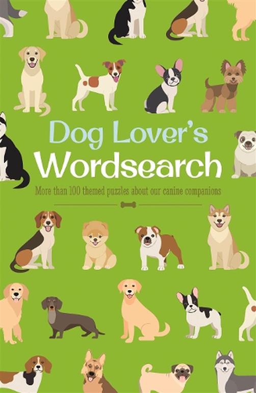 Dog Lover's Wordsearch: More than 100 Themed Puzzles about o