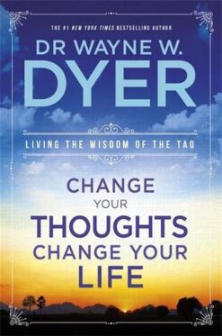 change-your-thoughts-change-your-life-living-the-wisdom-o