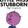 Little Miss 26: Little Miss Stubborn (Little Miss Classic Li | ISBN 9781405289825 | Kalimat Store