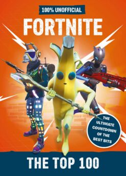 Fortnite the Top 100 100% Unof | ISBN 9781405296861 | Kalimat Store