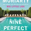 nine-perfect-strangers-the-number-one-sunday-times-bestseller-from-the-author-of-big-little-lies