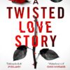 A Twisted Love Story