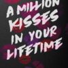 a-million-kisses-in-your-lifet