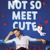 a-not-so-meet-cute