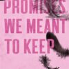 promises-we-meant-to-keep