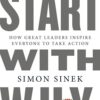 start-with-why-how-great-leaders-inspire-everyone-to-take-a-2