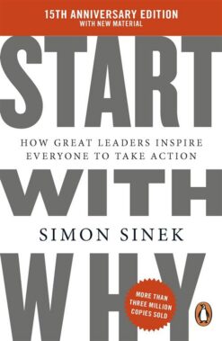 start-with-why-how-great-leaders-inspire-everyone-to-take-a-2