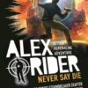 never-say-die-alex-rider