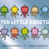 ten-little-ten-little-robots