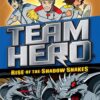 Team Hero Rise of the Shadow S | ISBN 9781408343654 | Kalimat Store