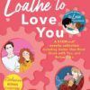 Loathe to Love You