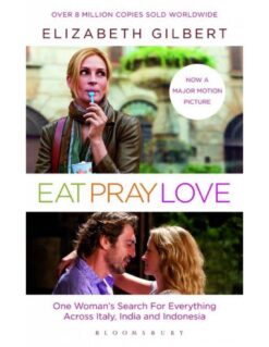 eat-pray-love-film-tie-in-edition-one-womans-search-for-everything-across-italy-india-and-indonesia