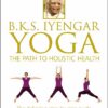 bks-iyengar-yoga-the-path-to-h