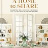 a-home-to-share-designs-that-welcome-family-and-friends