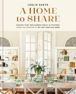 a-home-to-share-designs-that-welcome-family-and-friends