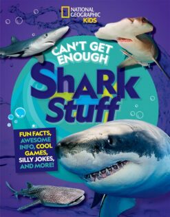 Can't Get Enough: Shark Stuff: Fun Facts, Awesome Info, Cool | ISBN 9781426372582 | Kalimat Store