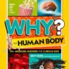 Why? The Human Body: 99+ Awesome Answers for Curious Kids | ISBN 9781426374777 | Kalimat Store