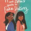 Hani and Ishu's Guide to Fake Dating