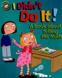 I Didn't Do It A Book about telling the truth | ISBN 9781445138978 | Kalimat Store