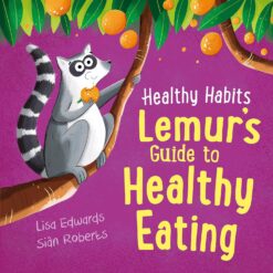 Healthy Habits: Lemur's Guide to Healthy Eating | ISBN 9781445182384 | Kalimat Store