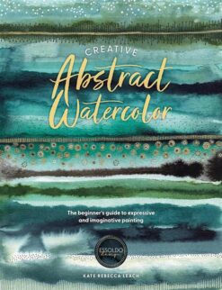 creative-abstract-watercolor-the-beginners-guide-to-expres