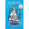 The Happiness of Pursuit: Find the Quest That Will Bring Purpose to Your Life